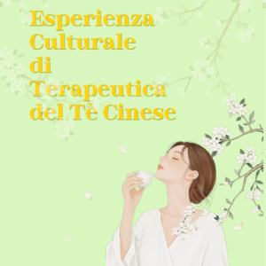 Esperienza Culturale di Terapeutica del Tè Cinese (su prenotazione)